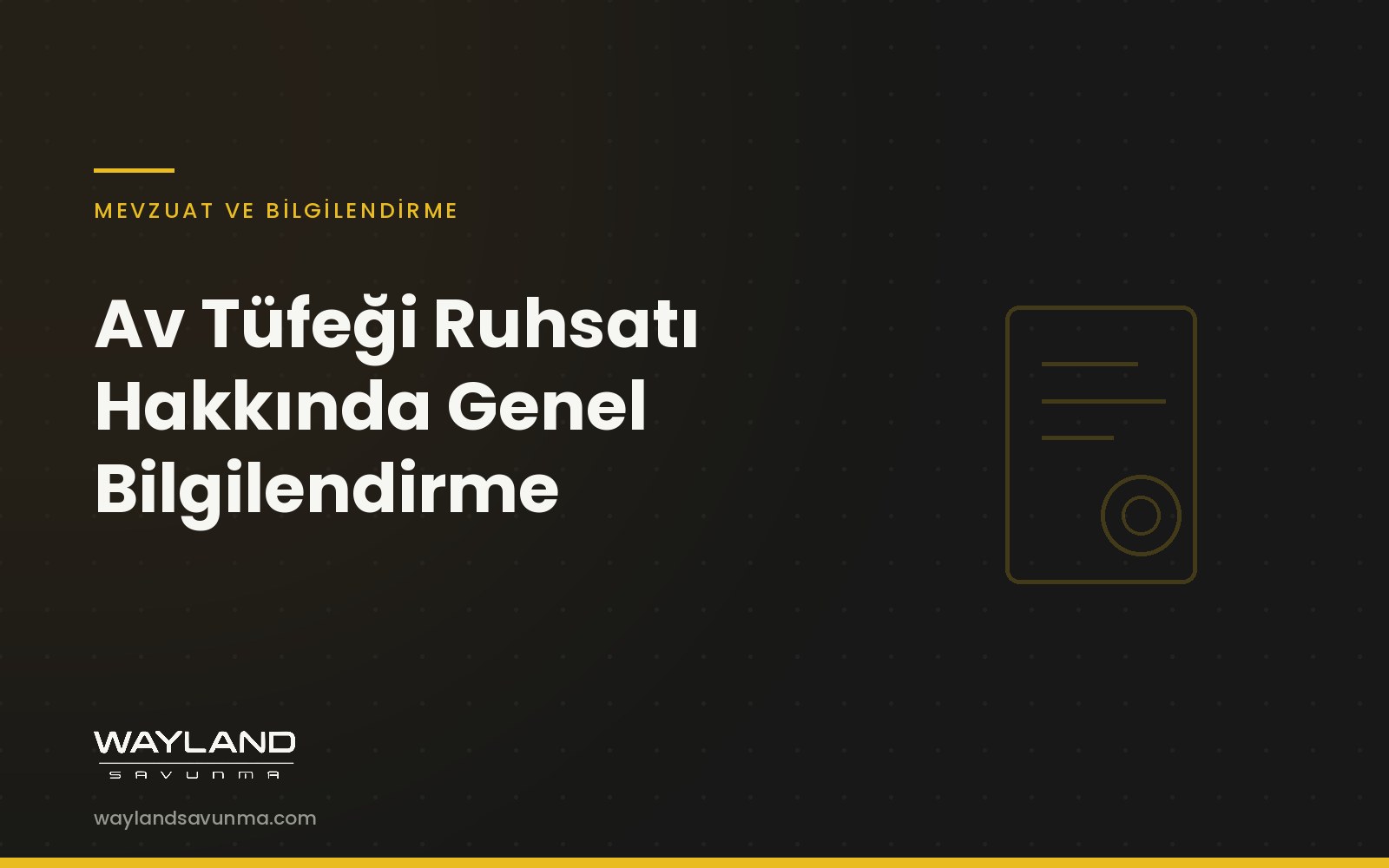 Av Tüfeği Ruhsatı Hakkında Genel Bilgilendirme